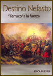 Destino Nefasto, <br />
(“Terruco” a la fuerza)